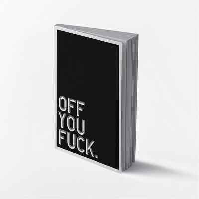 Off You Fuck- Notepad 2