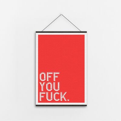 Off You Fuck - Canvas Art-A3 2