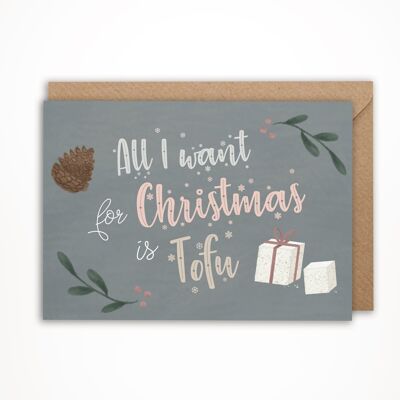 Carte de Noel Vegan - All I want for Christmas is Tofu