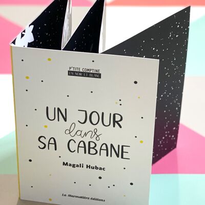 Un jour dans sa cabane - Ptite comptine en N&B