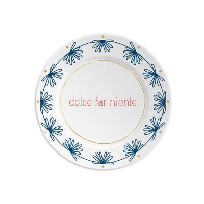1 assiette diam 16cm avec DOLCE FARNIENTE
