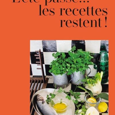 COOKBOOK - Summer is passing...the recipes remain