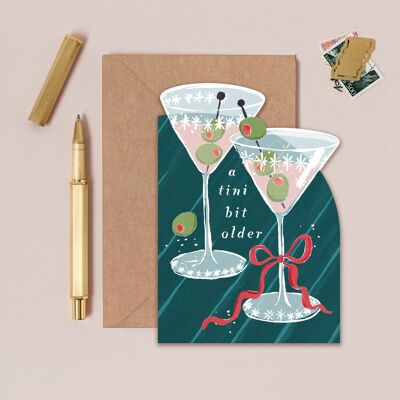 Tarjeta de cumpleaños con Martini Tini Bit Older | Tarjetas de cumpleaños