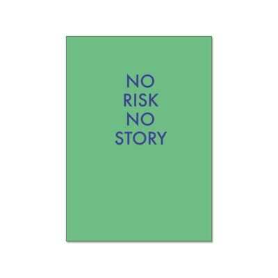 Postcard – No risk no story