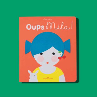 Livre enfant - Oups Mila !