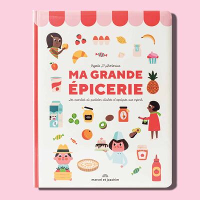 Livre éducatif pour enfant - Ma Grande Epicerie