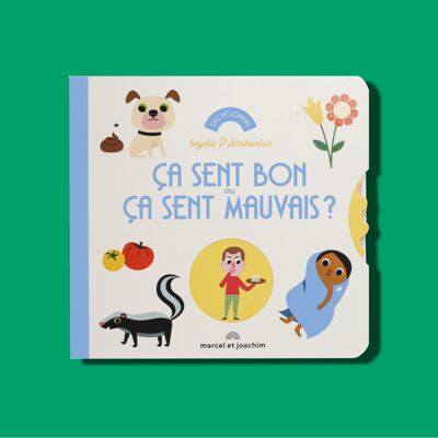 Livre d'éveil sensoriel pour bébé - Ça sent bon ou ça sent mauvais ?