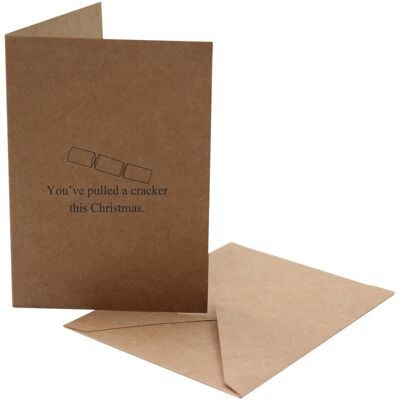 You’ve pulled a cracker this Christmas A6 greetings card
