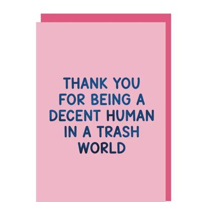 Merci d'être un être humain décent carte de vœux