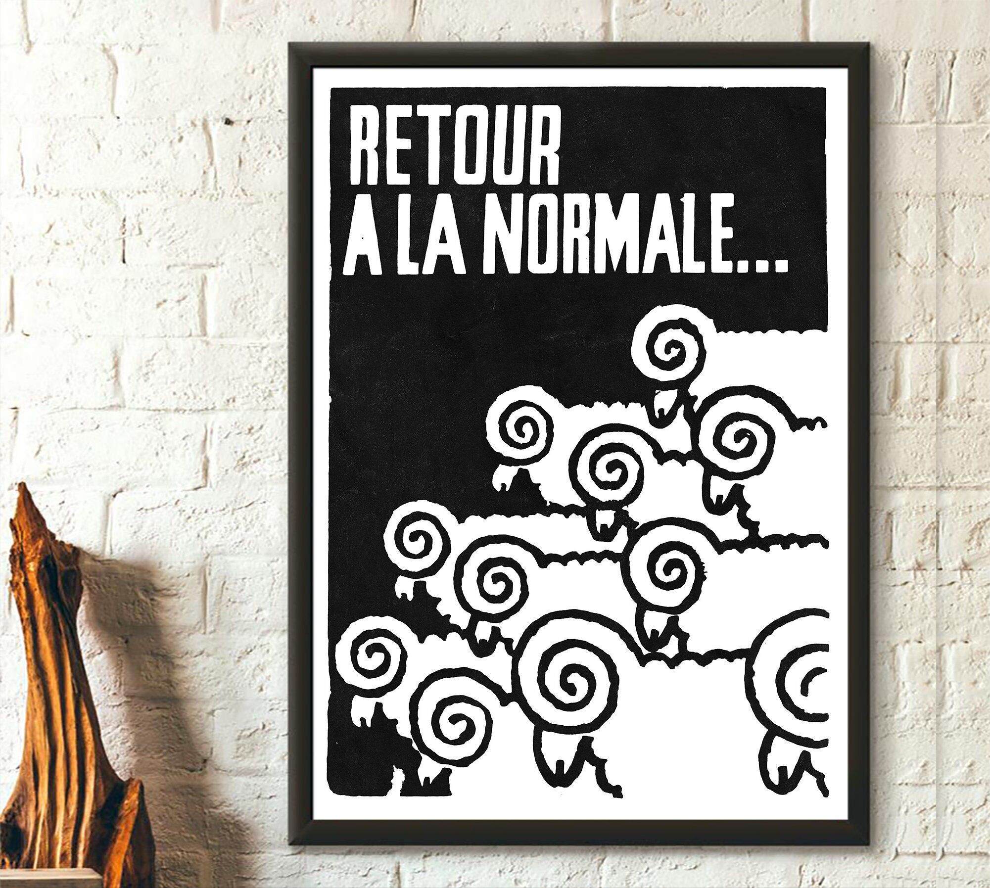 Manifesto della protesta del maggio 68 – Ritorno alla normalità – Riproduzione di un'arte rivoluzionaria