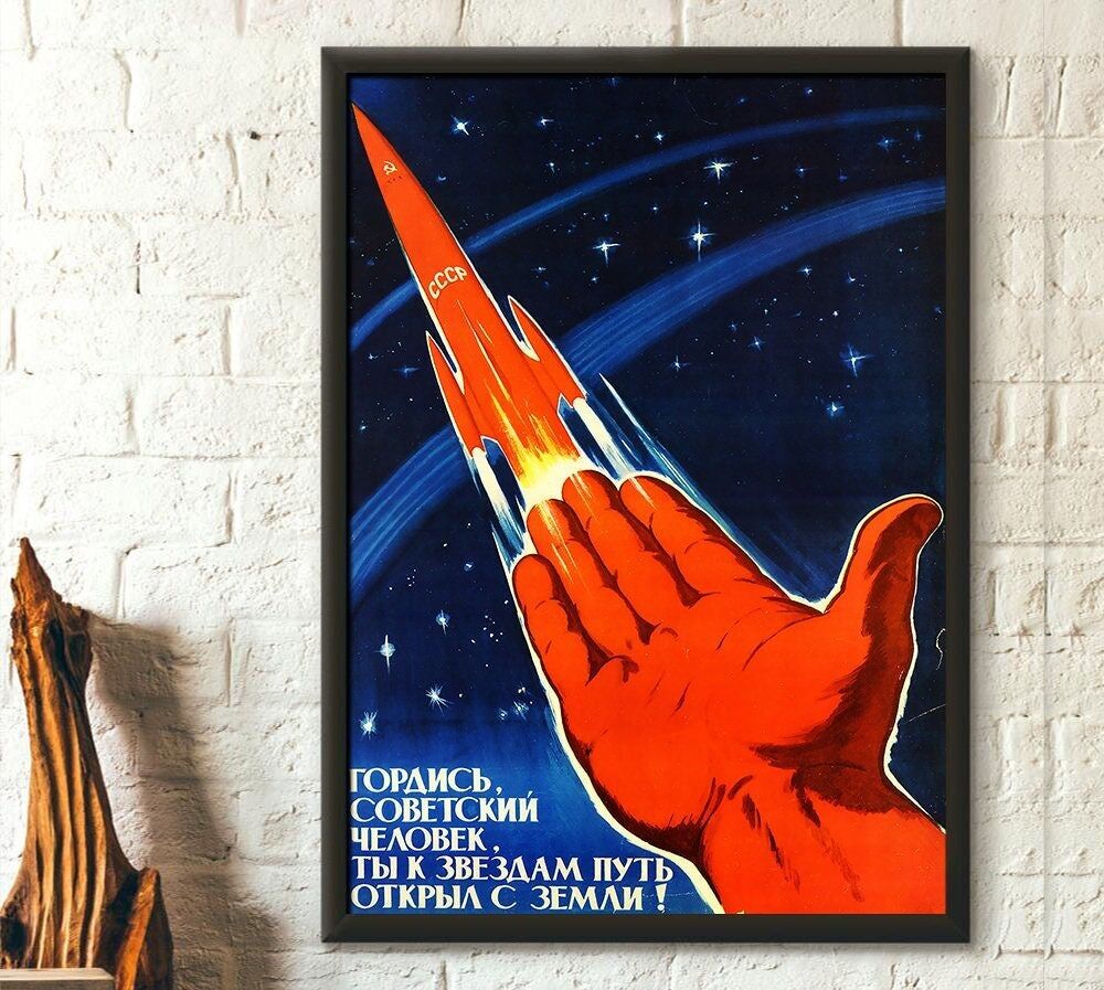 Uomo sovietico, sii orgoglioso di aver aperto la strada verso le stelle!– Manifesto di propaganda sovietica – Arte murale comunista