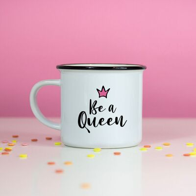 Tazza "Sii una regina"