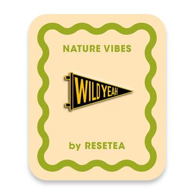 Wild Yeah – Épingle
