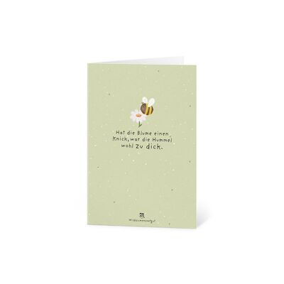 Biglietto d'auguri - Se il fiore è piegato, probabilmente il calabrone era troppo grasso