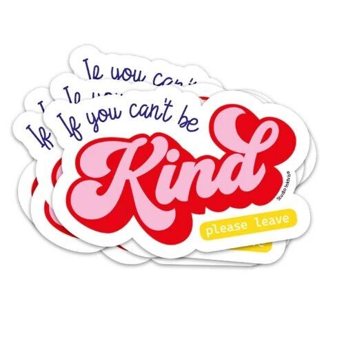 Adesivo Se non puoi essere gentile, per favore lascialo