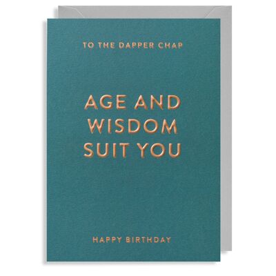 Age and Wisdom Suit You