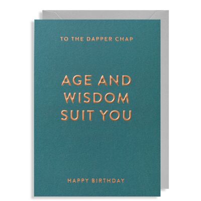 Age and Wisdom Suit You