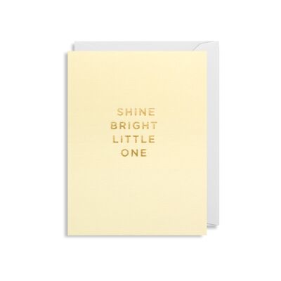 Shine Bright Little One