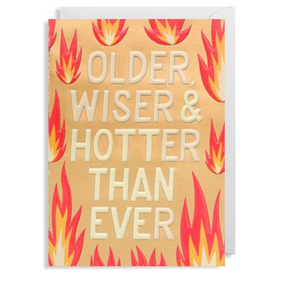 Older Wiser & Hotter Than Ever