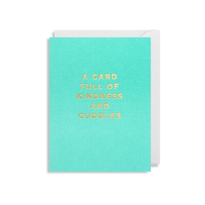 A Card Full Of Kindness And Cuddles