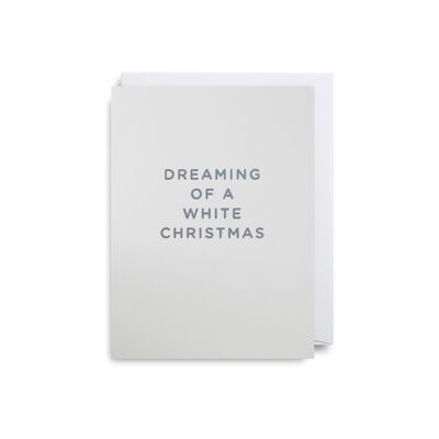 Dreaming Of a White christmas - Single Card