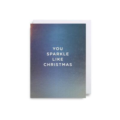 You Sparkle Like Christmas - Single Card