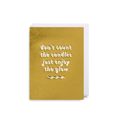 Don't Count The Candles: Birthday Card