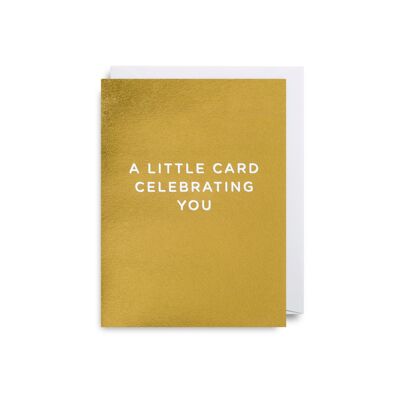 A Little Card Celebrating You