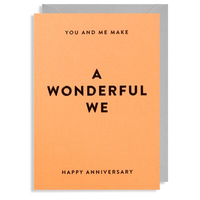 You and Me Make a Wonderful We: Anniversary Card