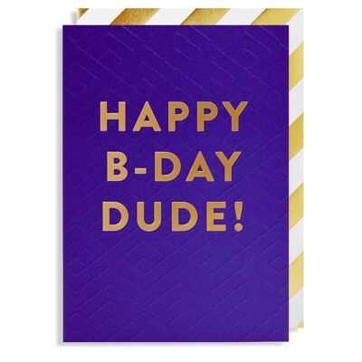 Happy B-Day Dude!
