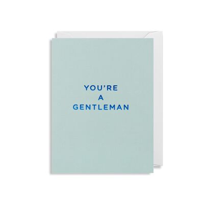 You’re A Gentleman