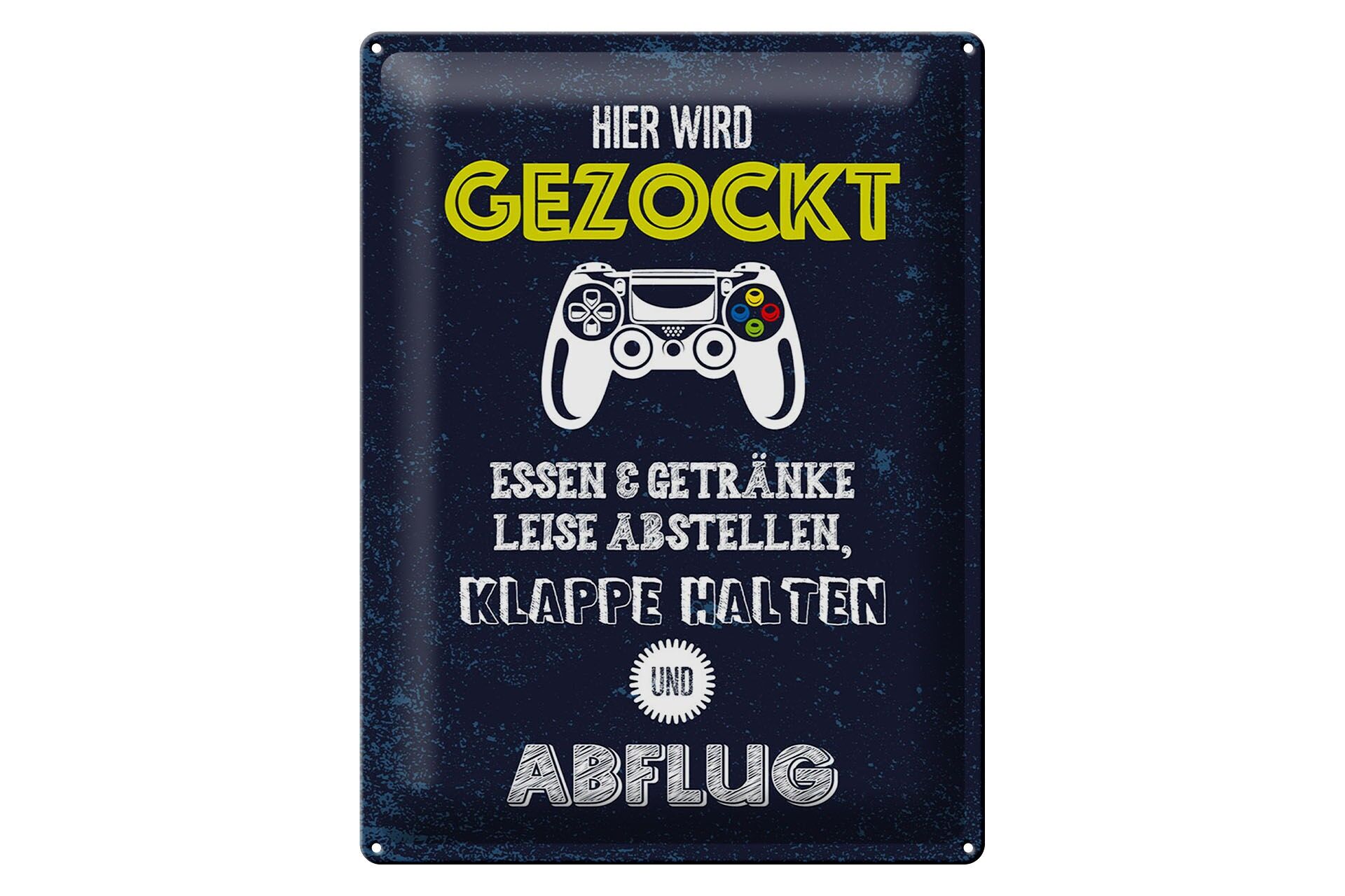Blechschild 30x40 cm Hier wird gezockt klappe halten Abflug