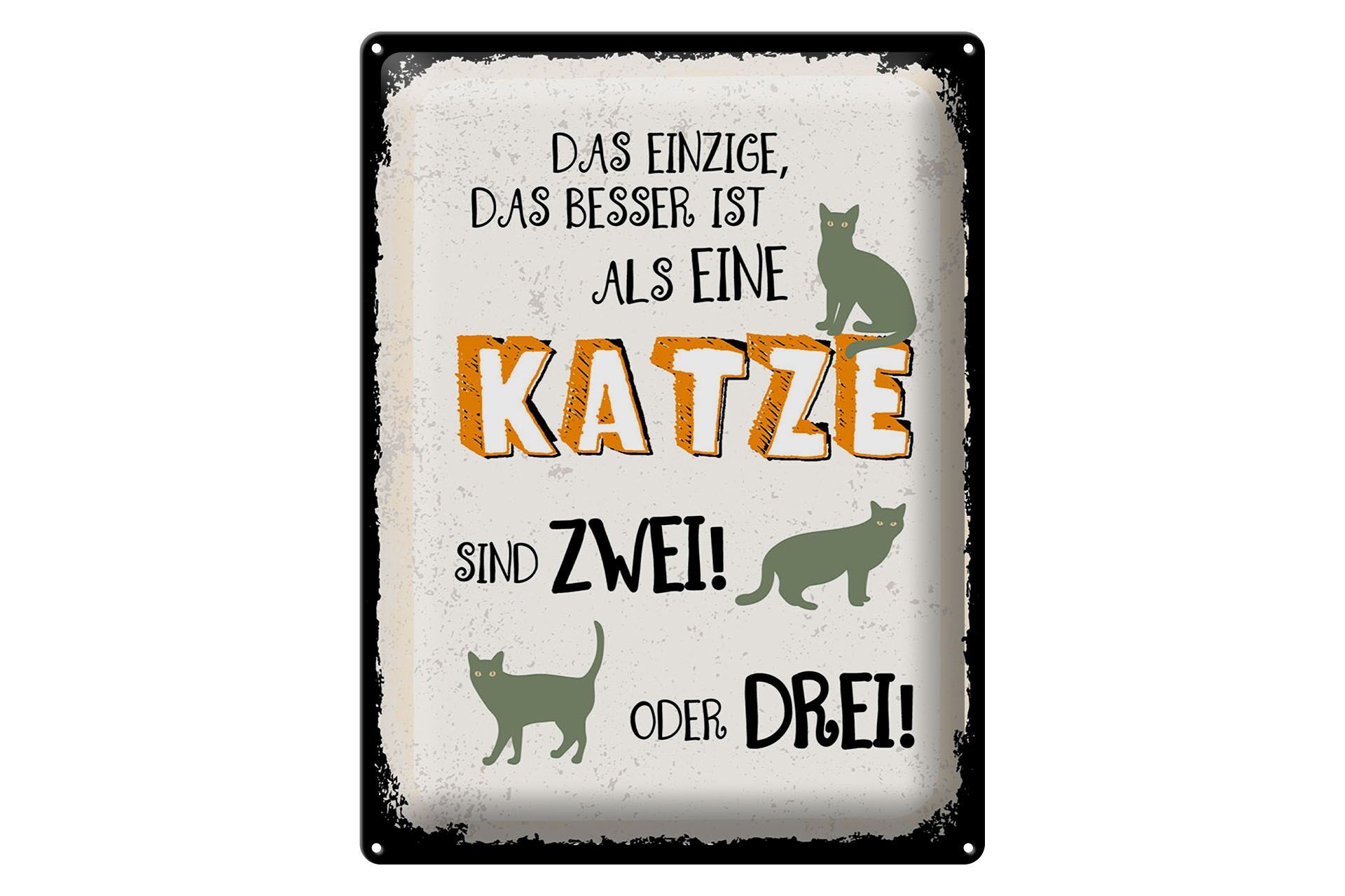 Blechschild 30x40 cm besser als eine Katze sind zwei drei