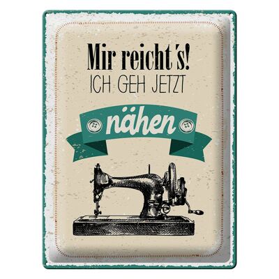 Tin sign saying 30x40 cm I've had enough, I'm going to sew now