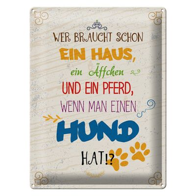 Tin sign dog 30x40 cm Who needs a house monkey