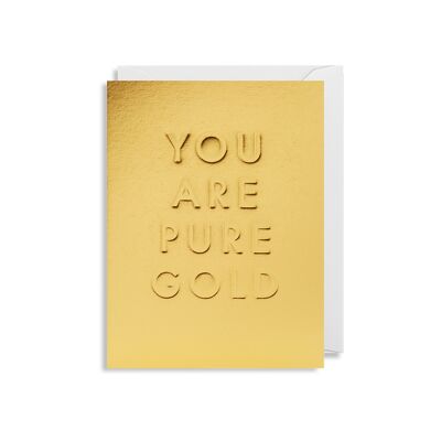 You Are Pure Gold