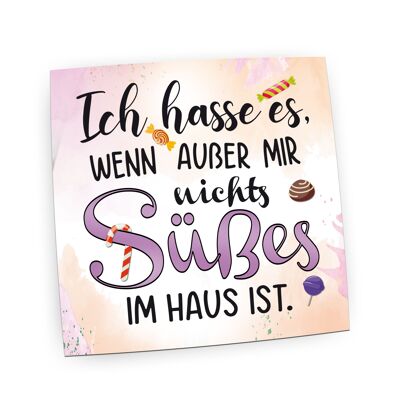 Foil Magnet Pin Glossy - I hate it when there is nothing sweet except me