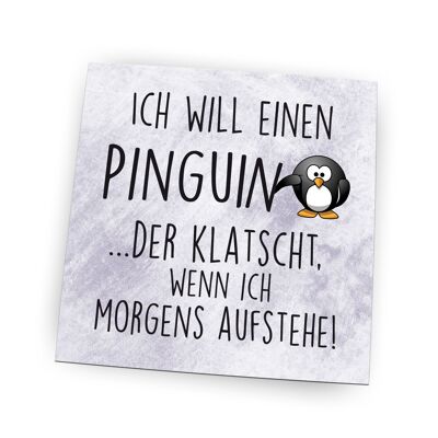 Foil magnet pin high gloss - I want a penguin