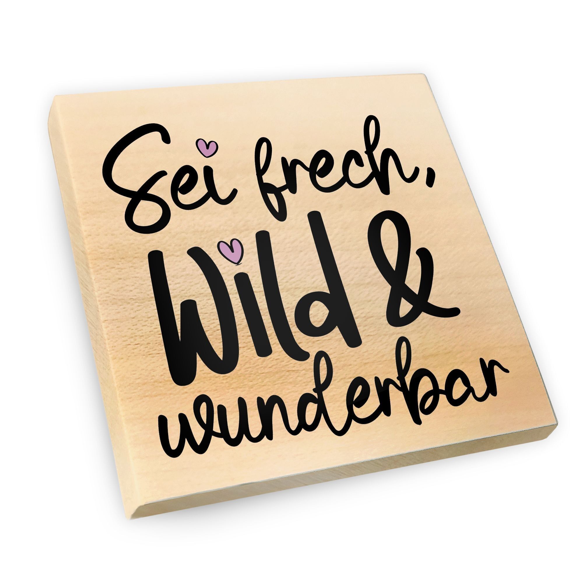 Kühlschrankmagnet aus Ahornholz | Sei frech wild und wunderbar