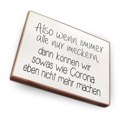 Beechwood fridge magnet - So when everyone is always complaining