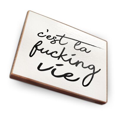 Imán de nevera de madera de haya - Cest la fucking vie