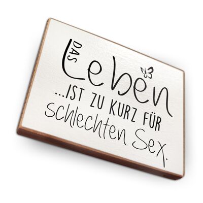 Beechwood fridge magnet - Life is too short for sex