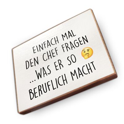 Beechwood fridge magnet - Just ask the boss