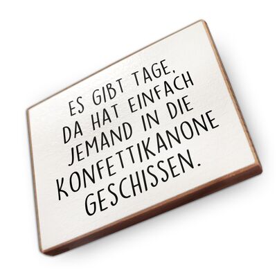 Beechwood fridge magnet - There are days when someone has