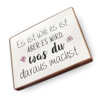 Beechwood fridge magnet - It is what it is
