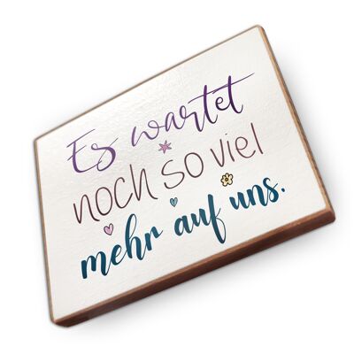 Beechwood fridge magnet - There's so much more waiting for us