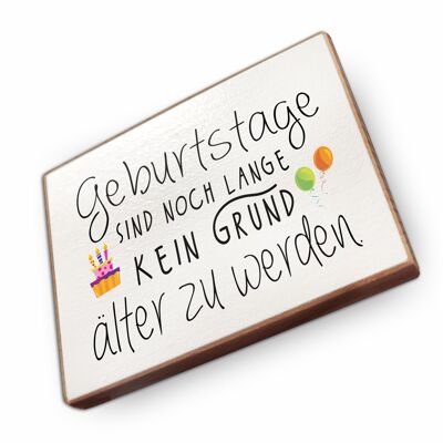 Beechwood fridge magnet - Birthdays are no reason