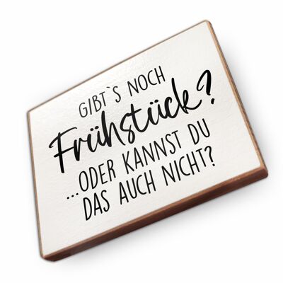 Beechwood fridge magnet - Is there still breakfast?