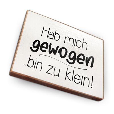 Beechwood fridge magnet - I weighed myself