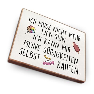 Beechwood fridge magnet - I don't have to be nice anymore